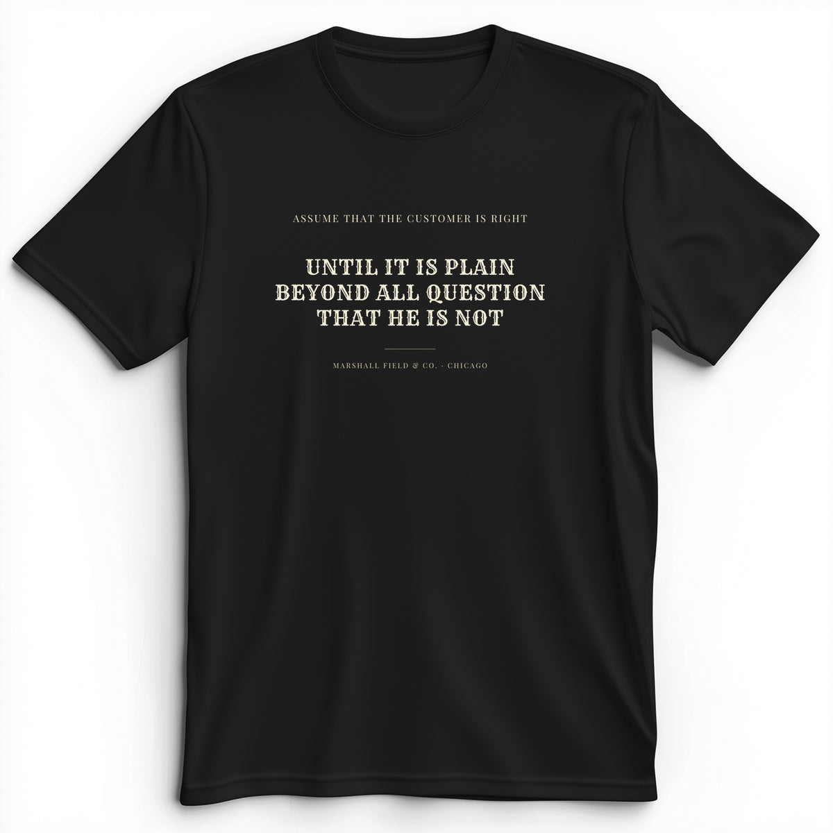 Customer Is Always Right Until Premium Tee