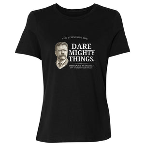 Dare Mighty Things Women's T-Shirt