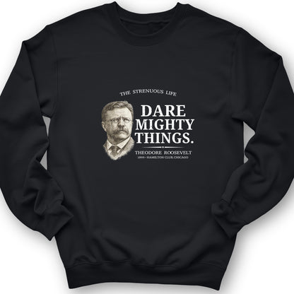 Dare Mighty Things Crewneck