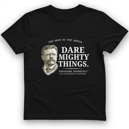 Dare Mighty Things T-Shirt