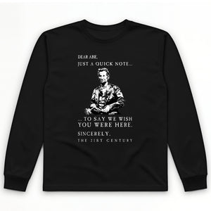 Dear Abe Long Sleeve T-Shirt