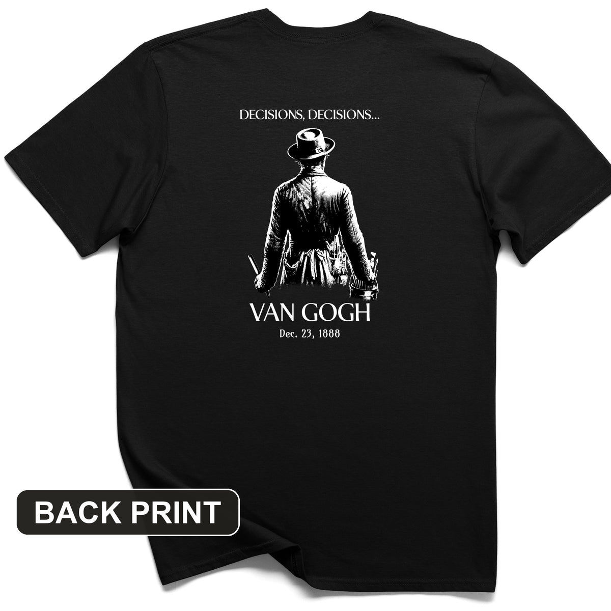 Decisions Van Gogh Back Print T-Shirt