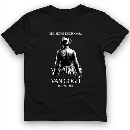 Decisions Van Gogh T-Shirt