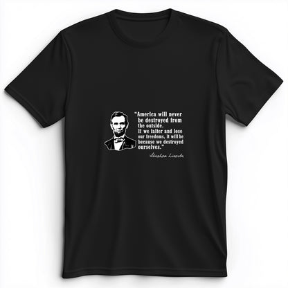 Destroyed Ourselves Lincoln Premium Tee