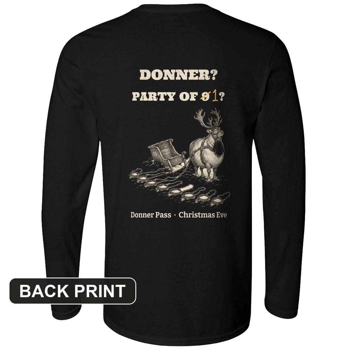 Donner Reindeer Party Of One Back Print Long Sleeve T-Shirt