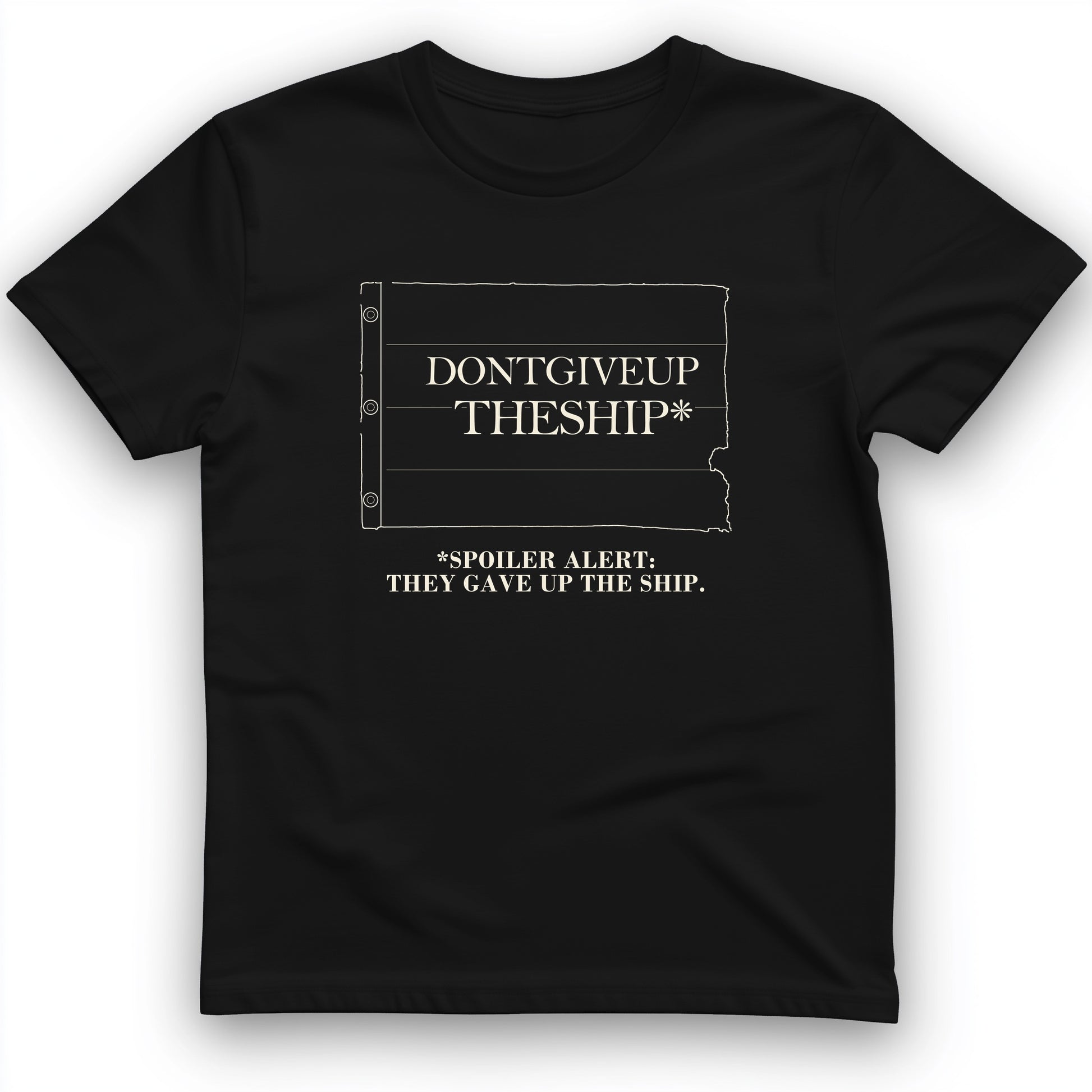 Dont Give Up The Ship T-Shirt