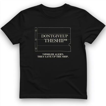Dont Give Up The Ship T-Shirt