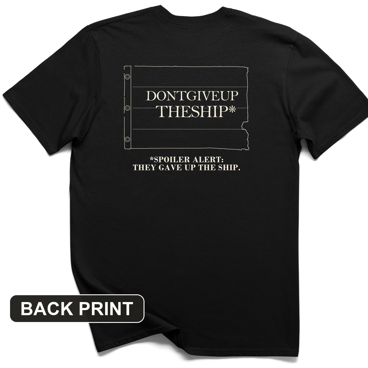 Dont Give Up The Ship Back Print T-Shirt