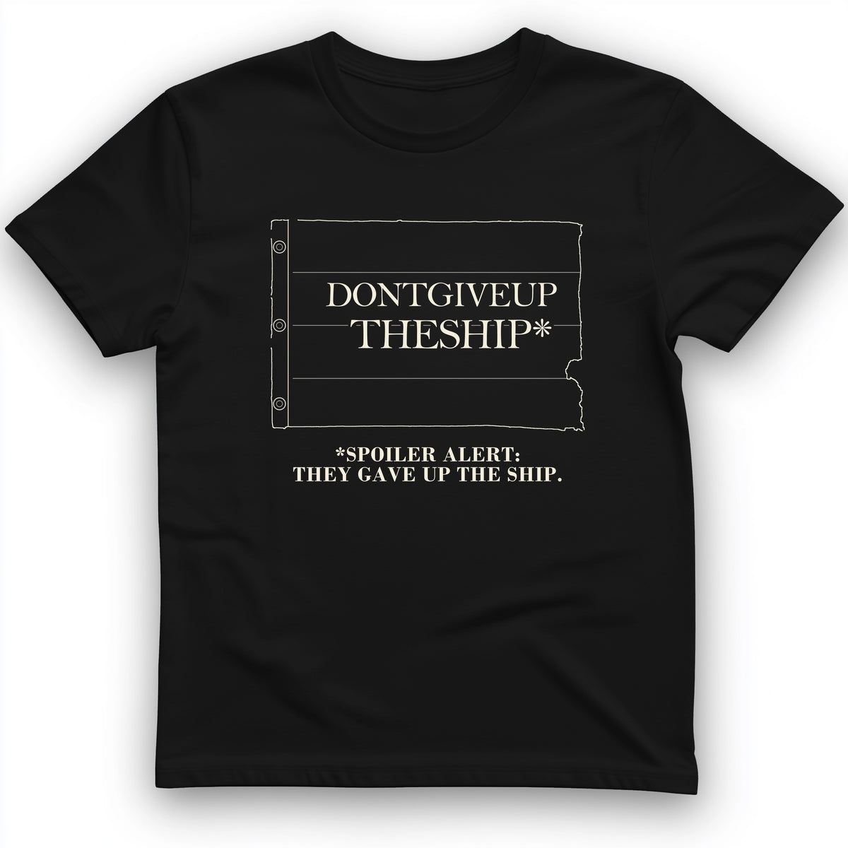 Dont Give Up The Ship T-Shirt