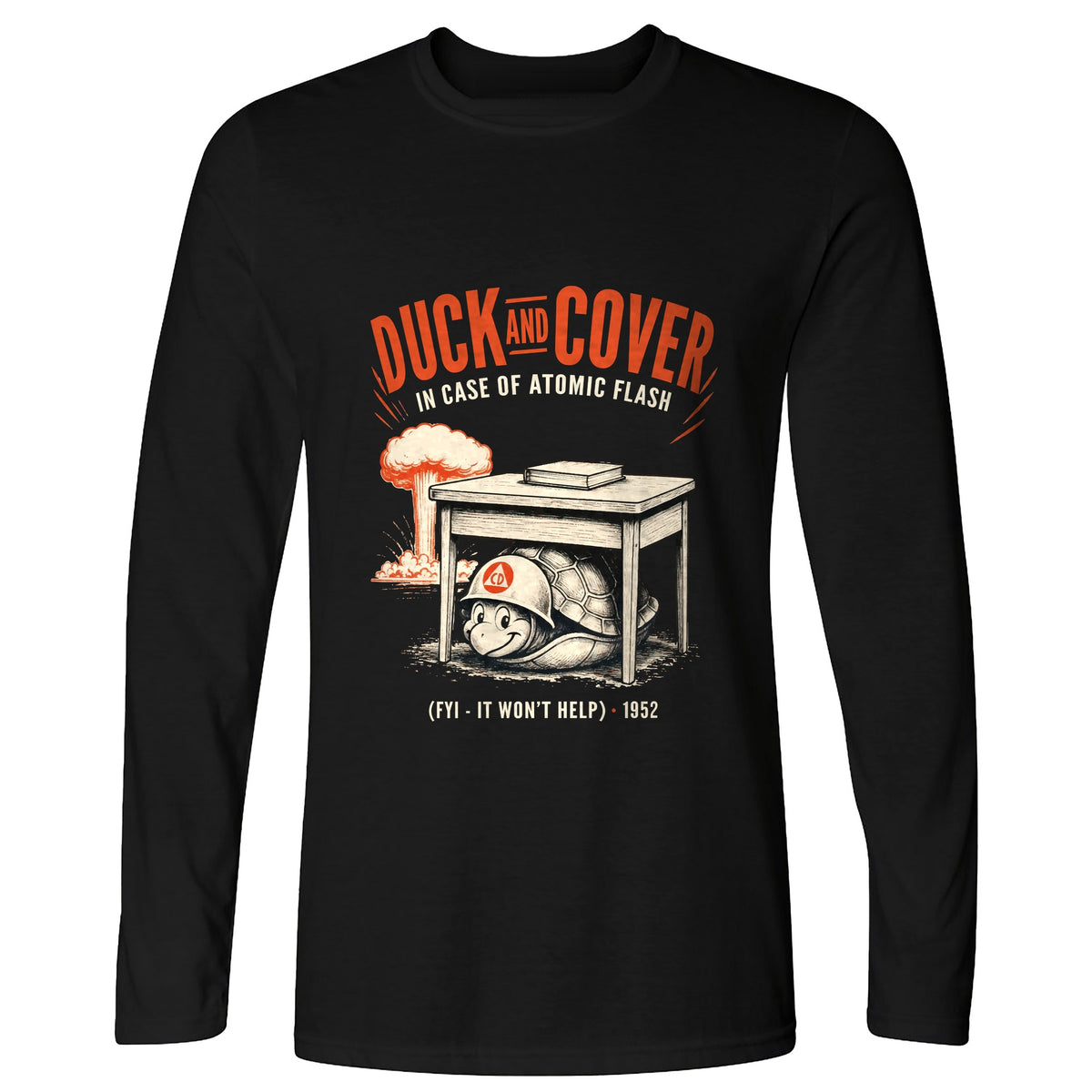 Duck And Cover Long Sleeve T-Shirt