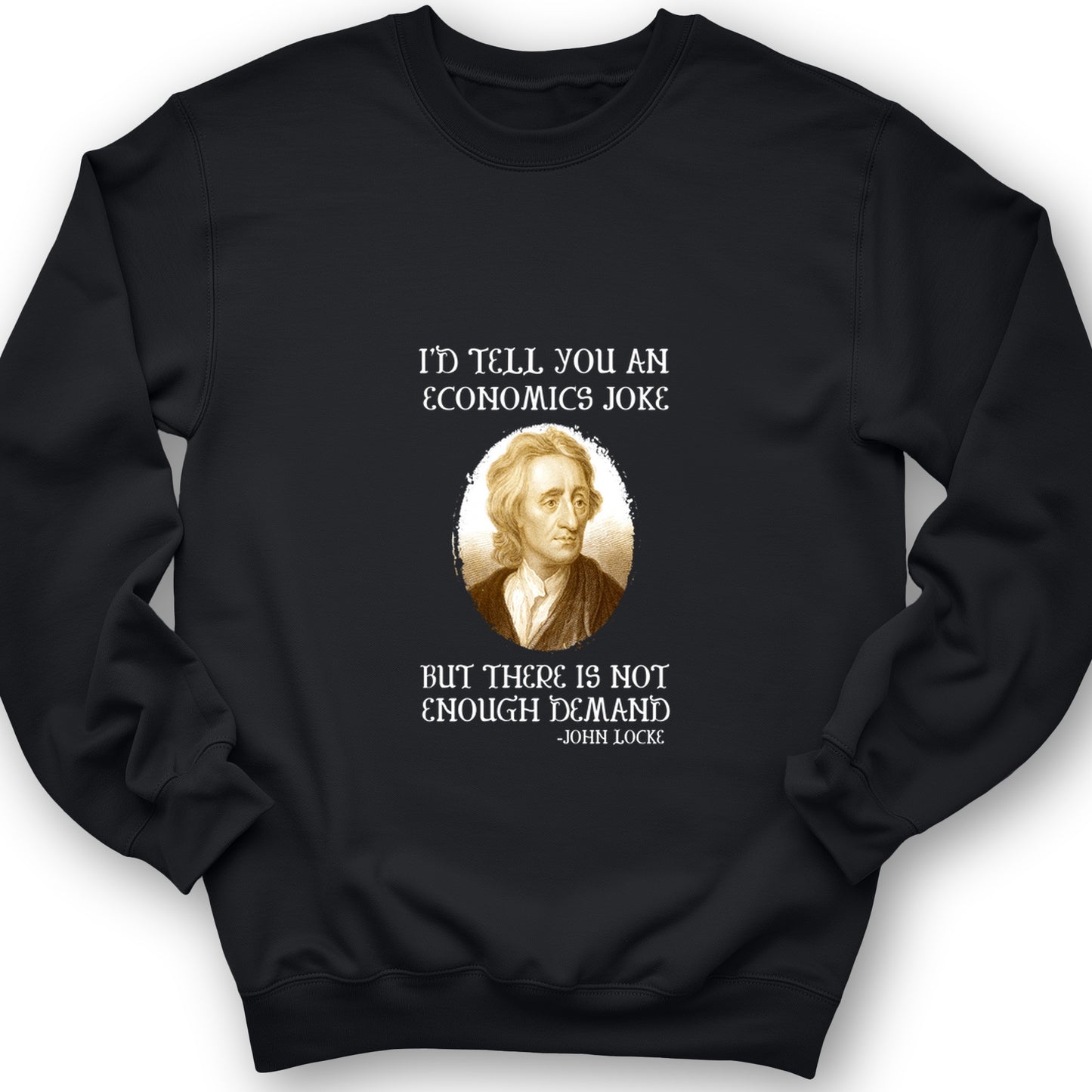 Economics Joke Crewneck