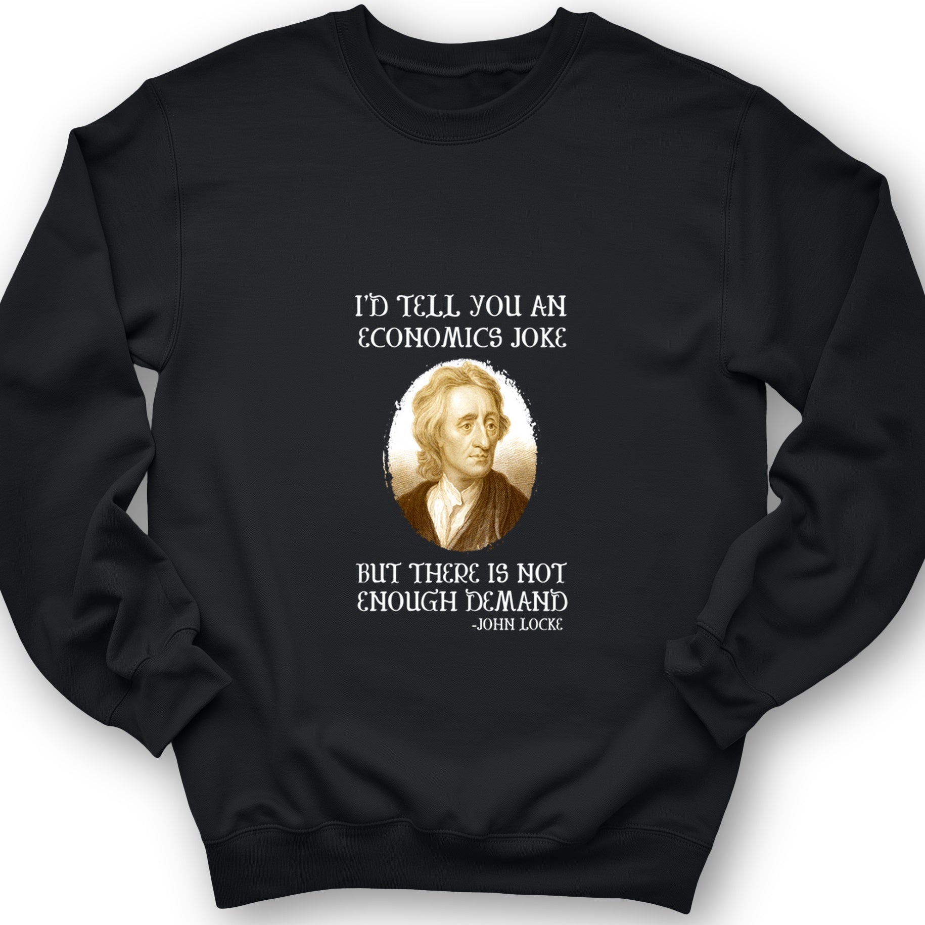 Economics Joke Crewneck
