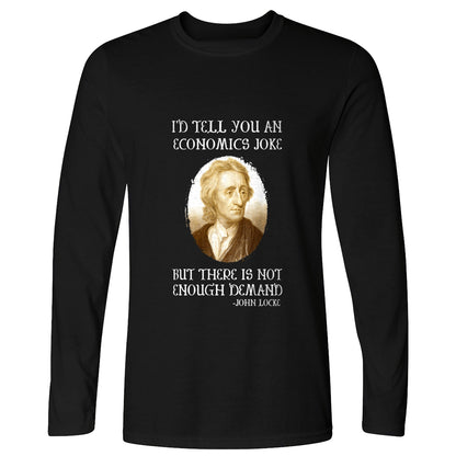 Economics Joke Long Sleeve T-Shirt