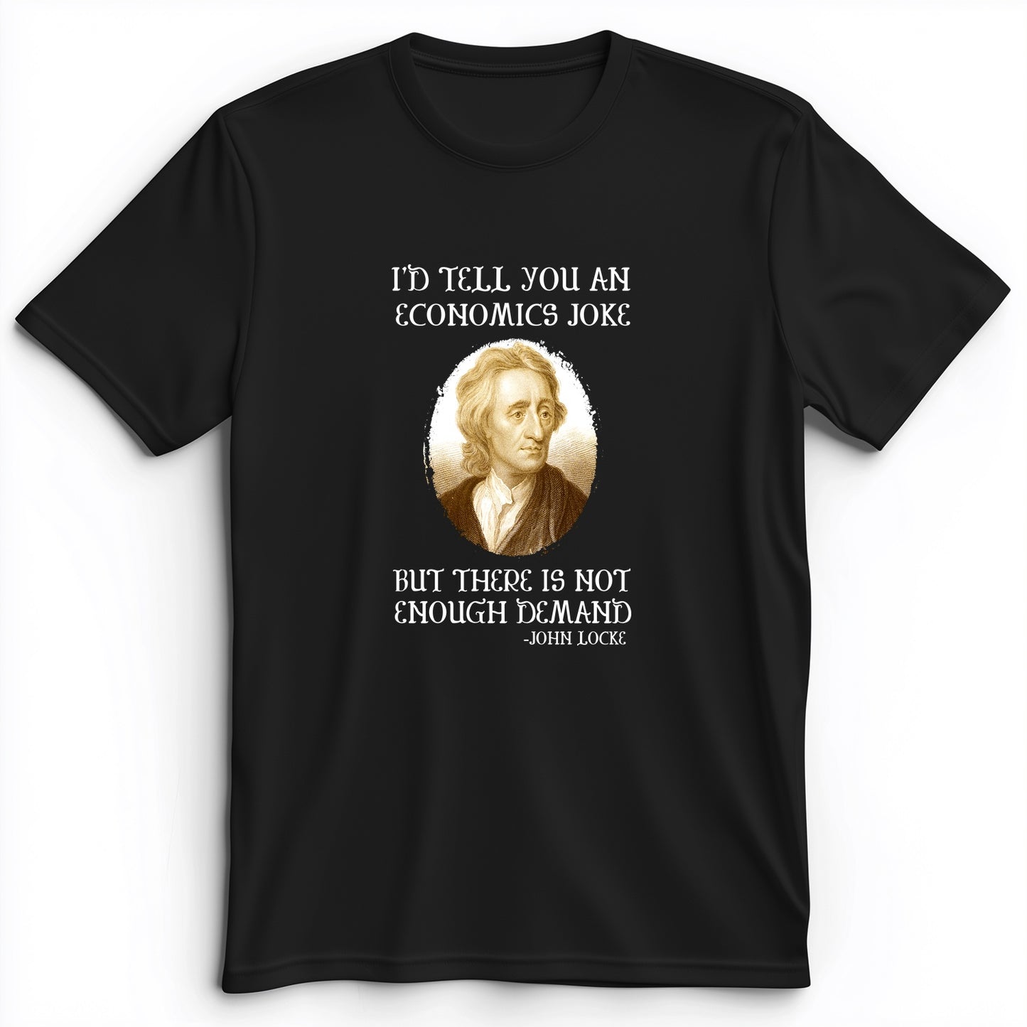Economics Joke Premium Tee