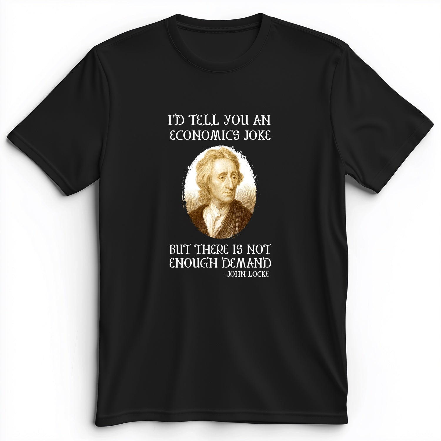 Economics Joke Premium Tee