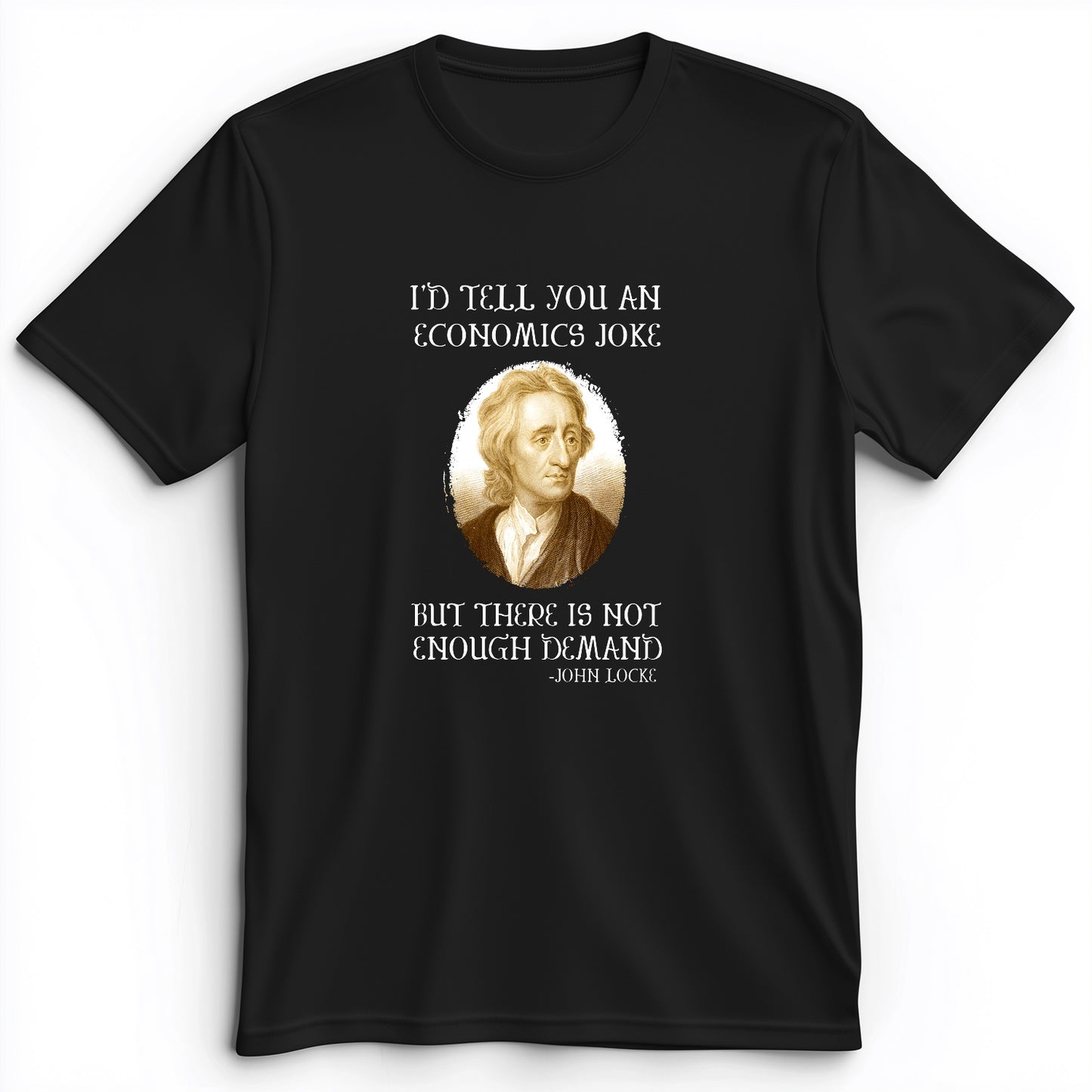 Economics Joke Premium Tee