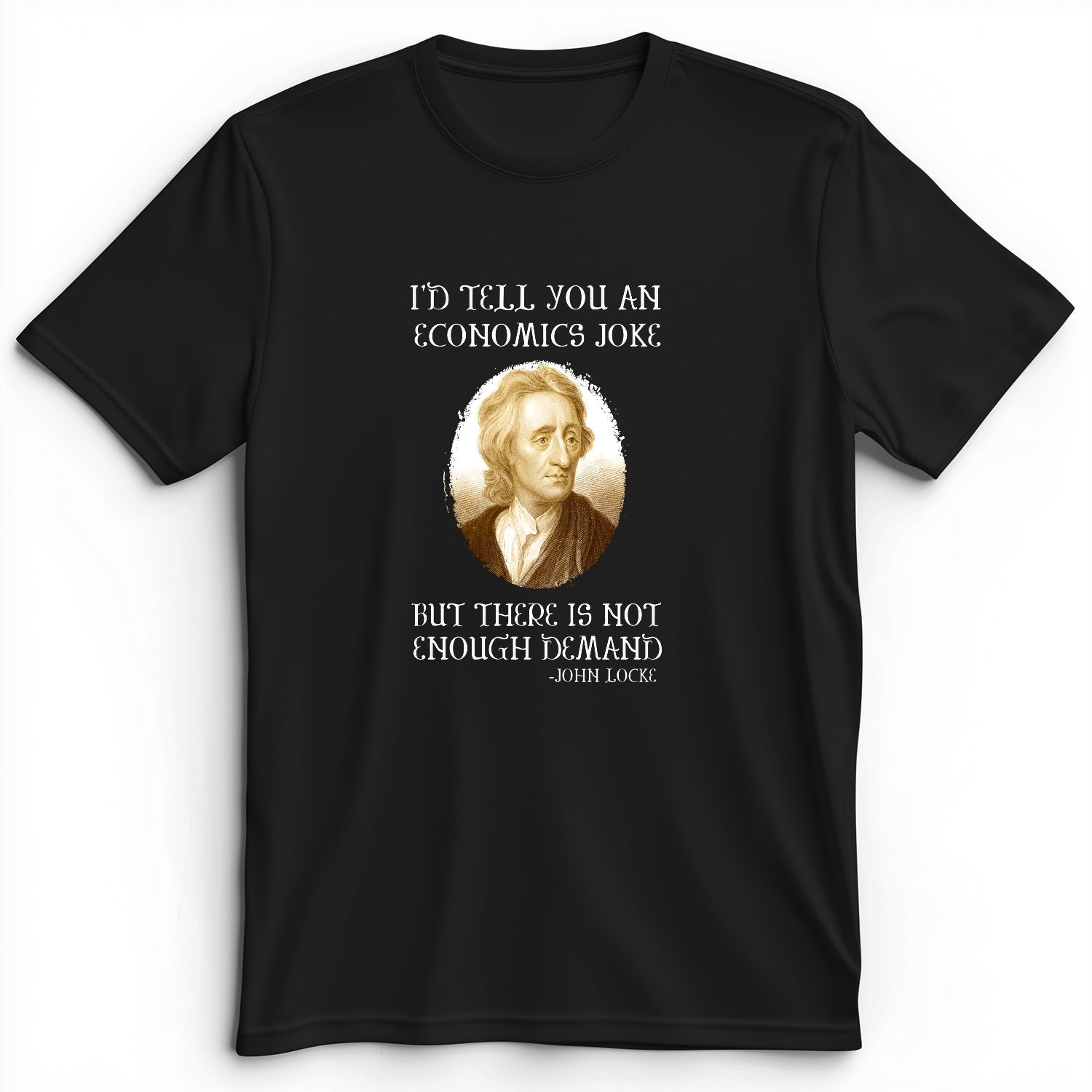 Economics Joke Premium Tee