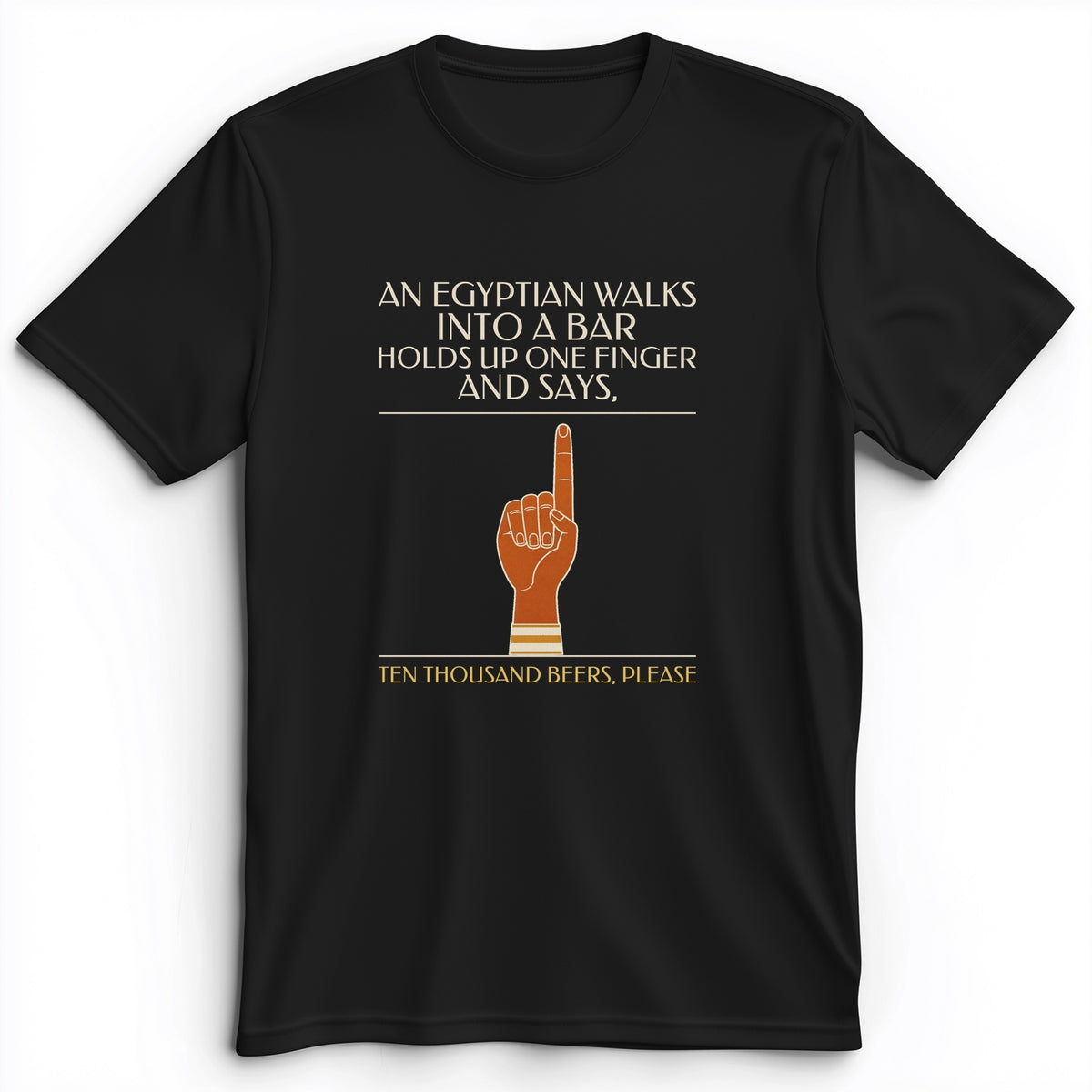 Egyptian Walks Into A Bar Premium Tee