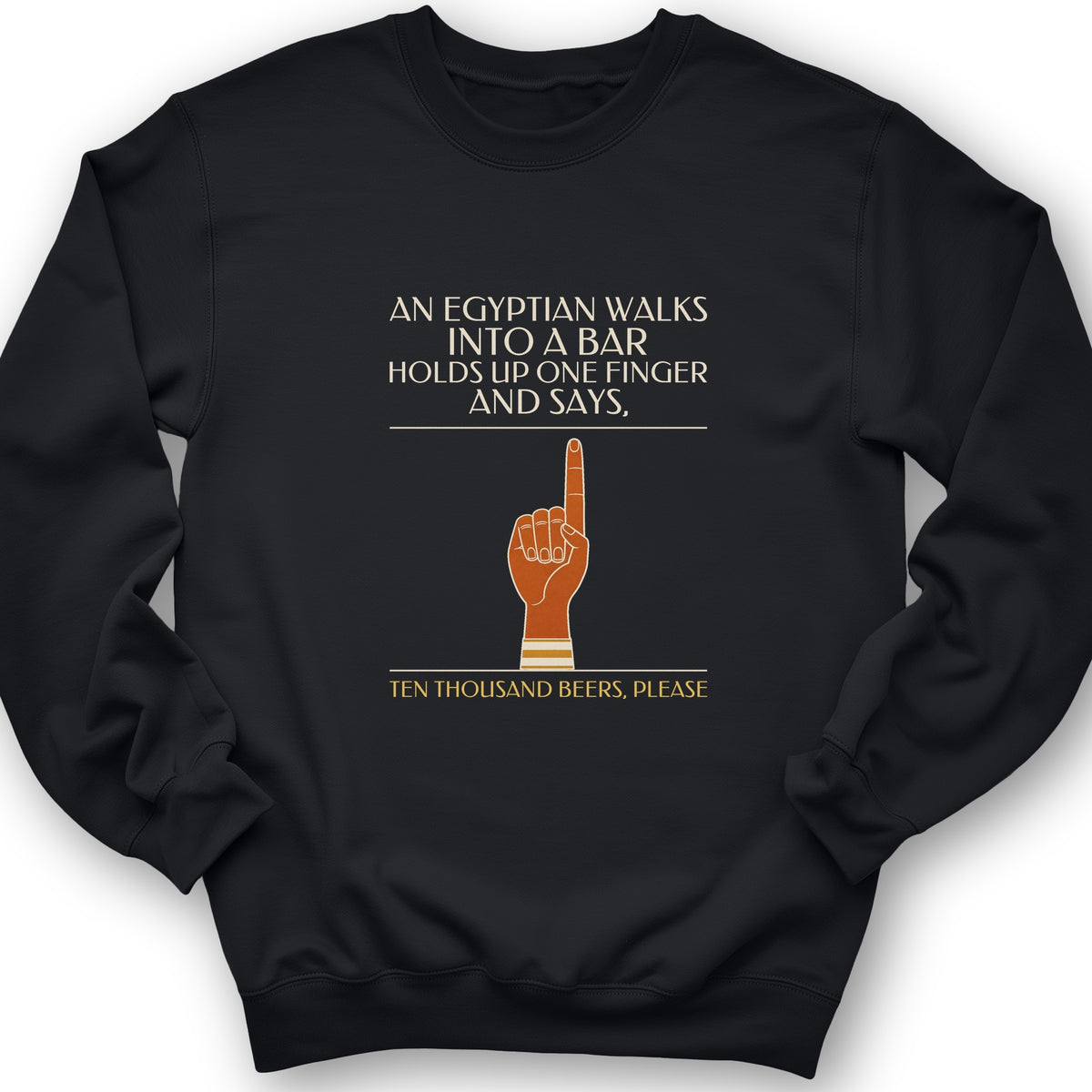 Egyptian Walks Into A Bar Crewneck