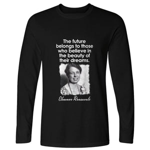 Eleanor Roosevelt Long Sleeve T-Shirt