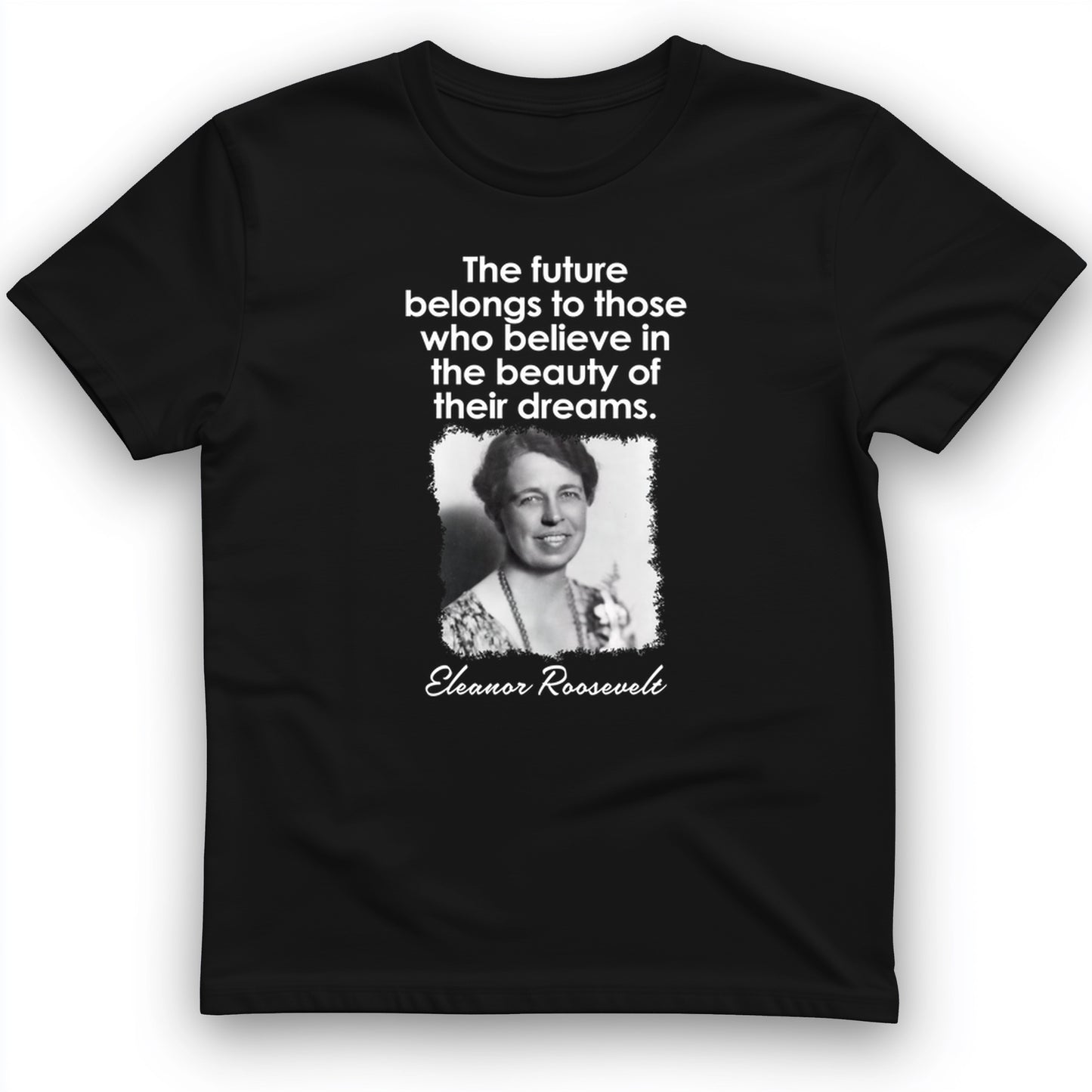 Eleanor Roosevelt T-Shirt