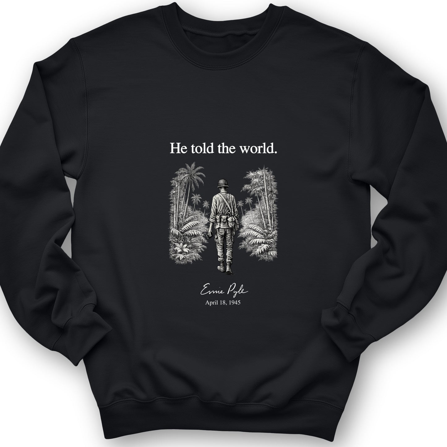Ernie Pyle Sweatshirt