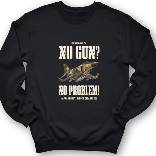 F-4 Phantom No Gun No Problem Crewneck