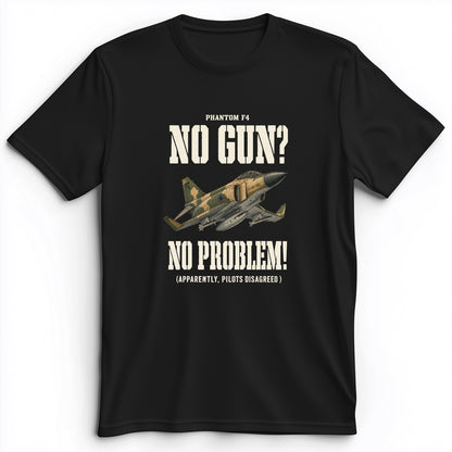 F-4 Phantom No Gun No Problem Premium Tee