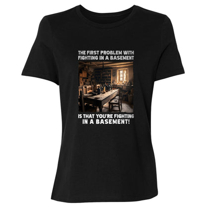 Fighting In A Basement Women's T-Shirt