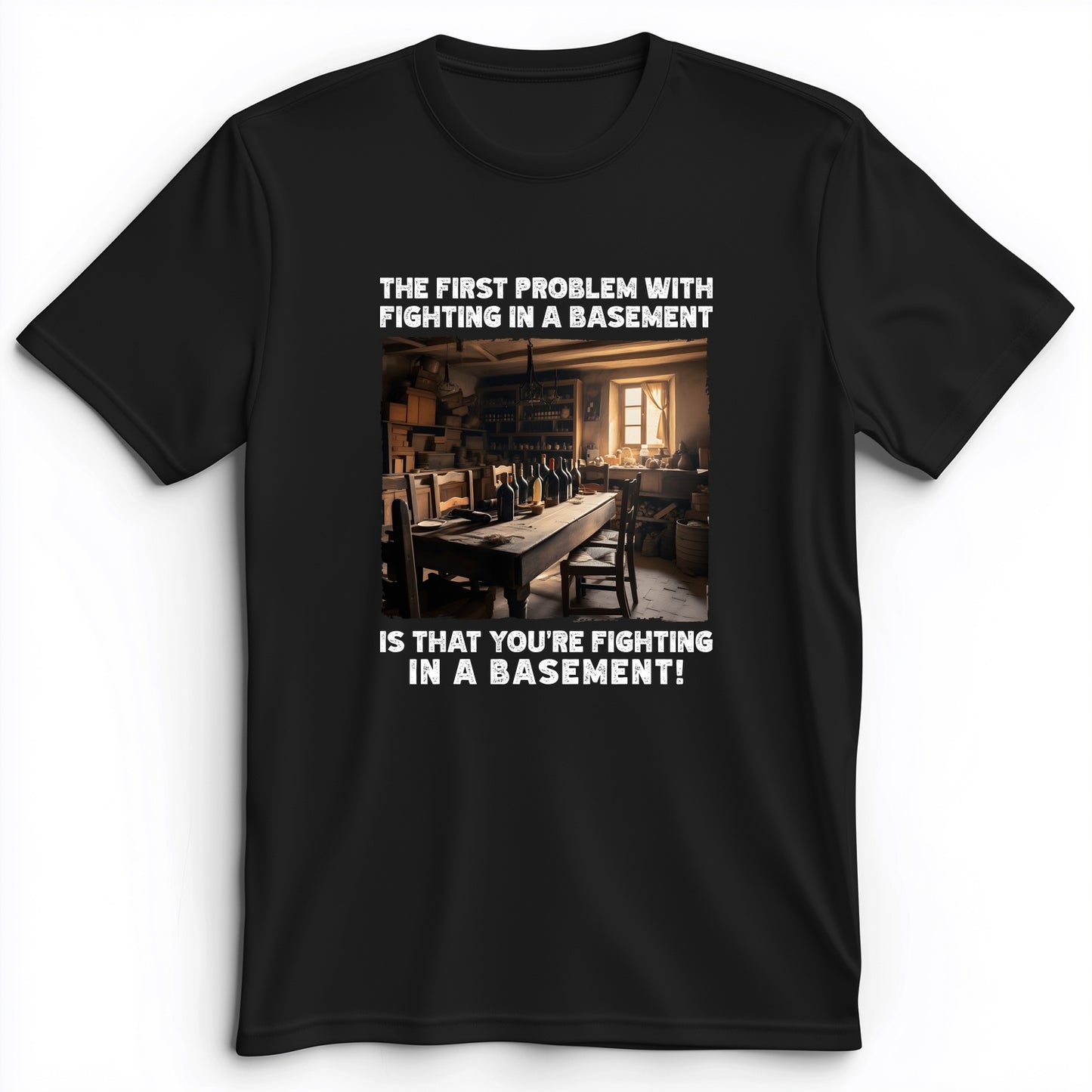 Fighting In A Basement Premium Tee