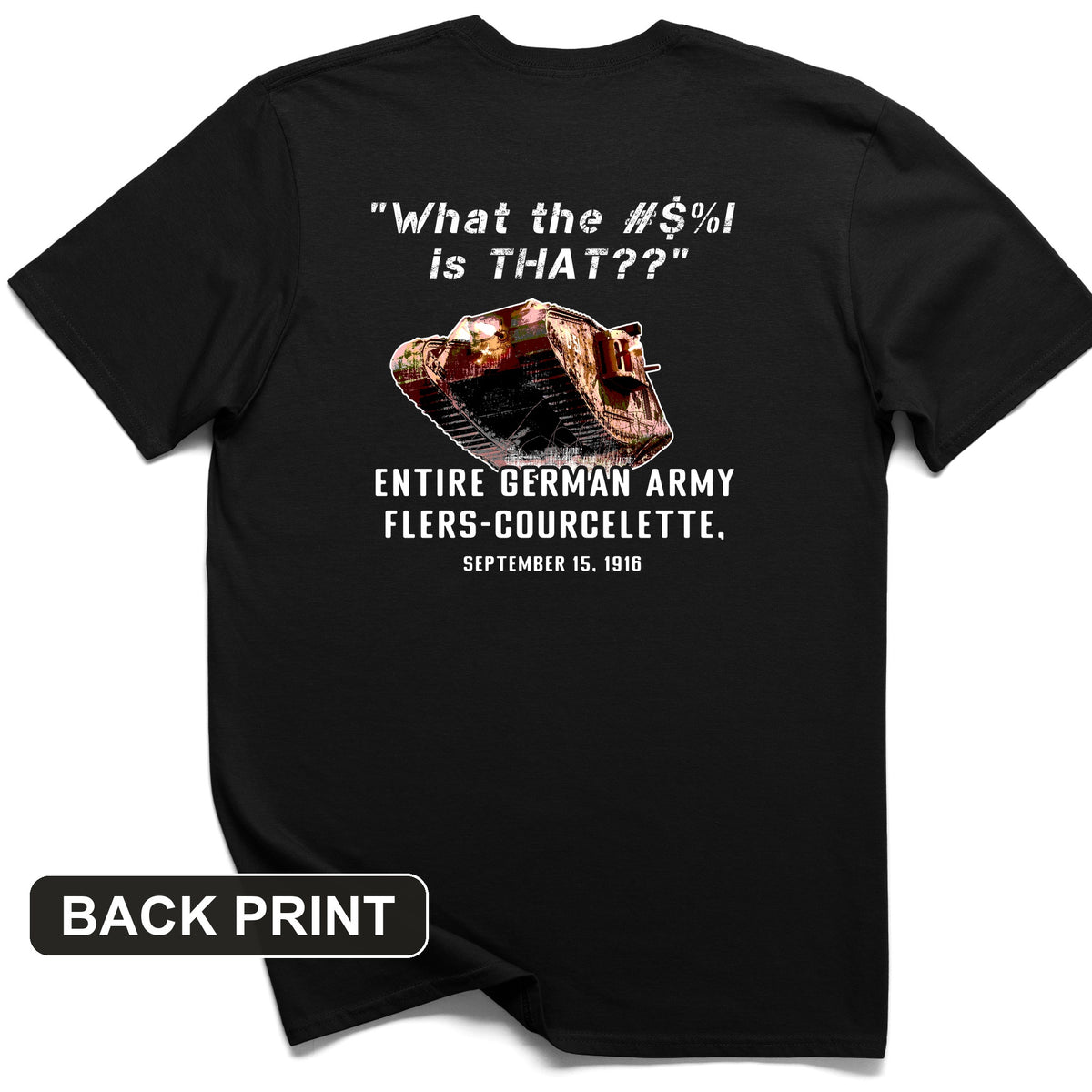 Flers-Courcelette 1916 Back Print T-Shirt