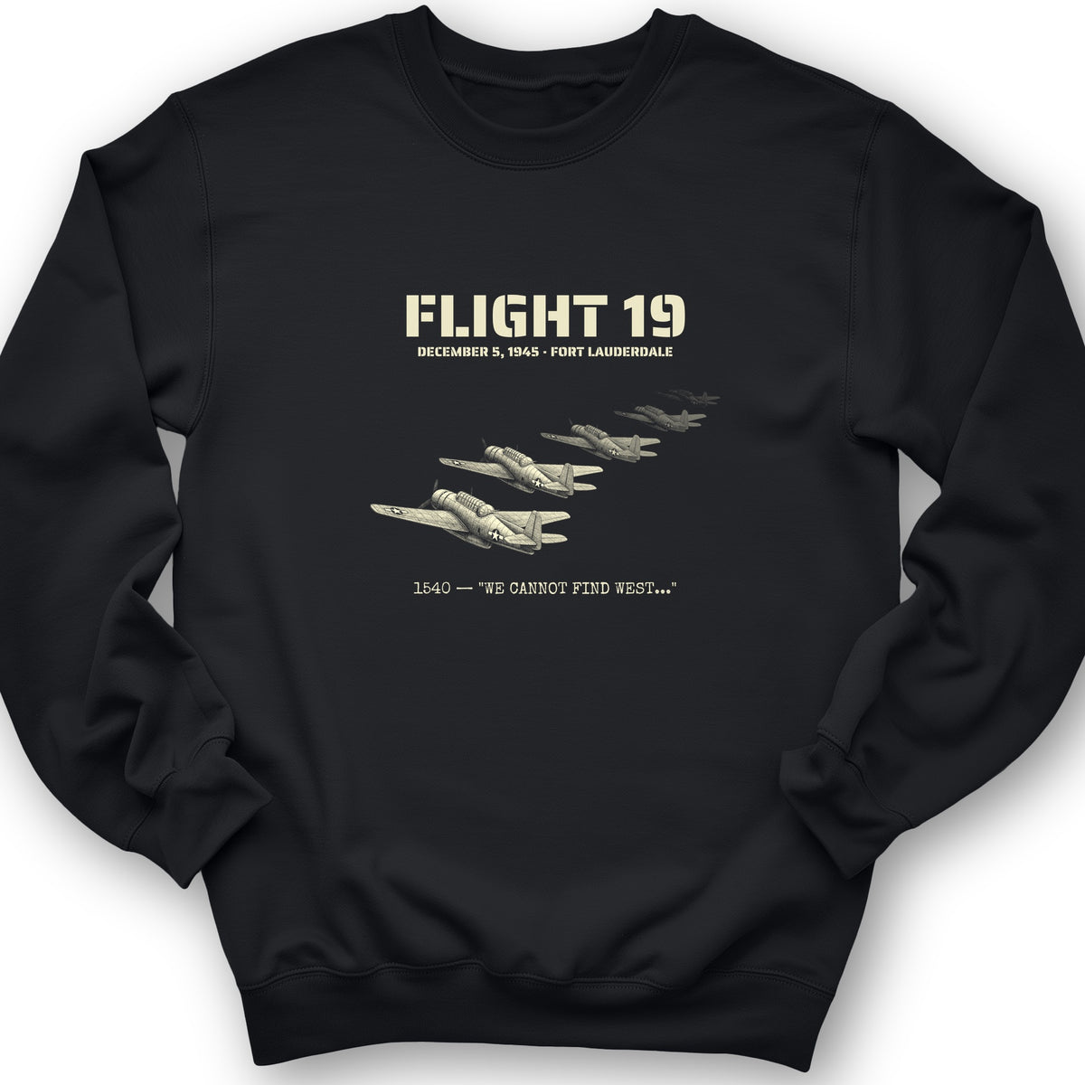 Flight 19 - Still Out There Sweatshirt