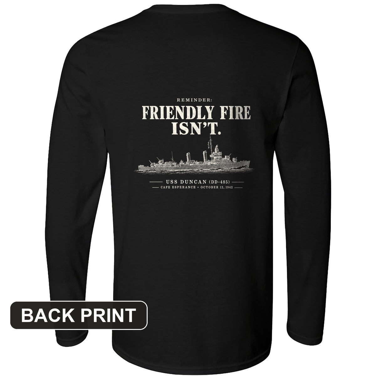 Friendly Fire Isn't Back Print Long Sleeve T-Shirt
