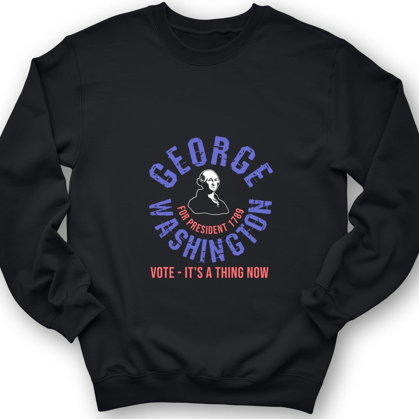 George Washington For President Crewneck