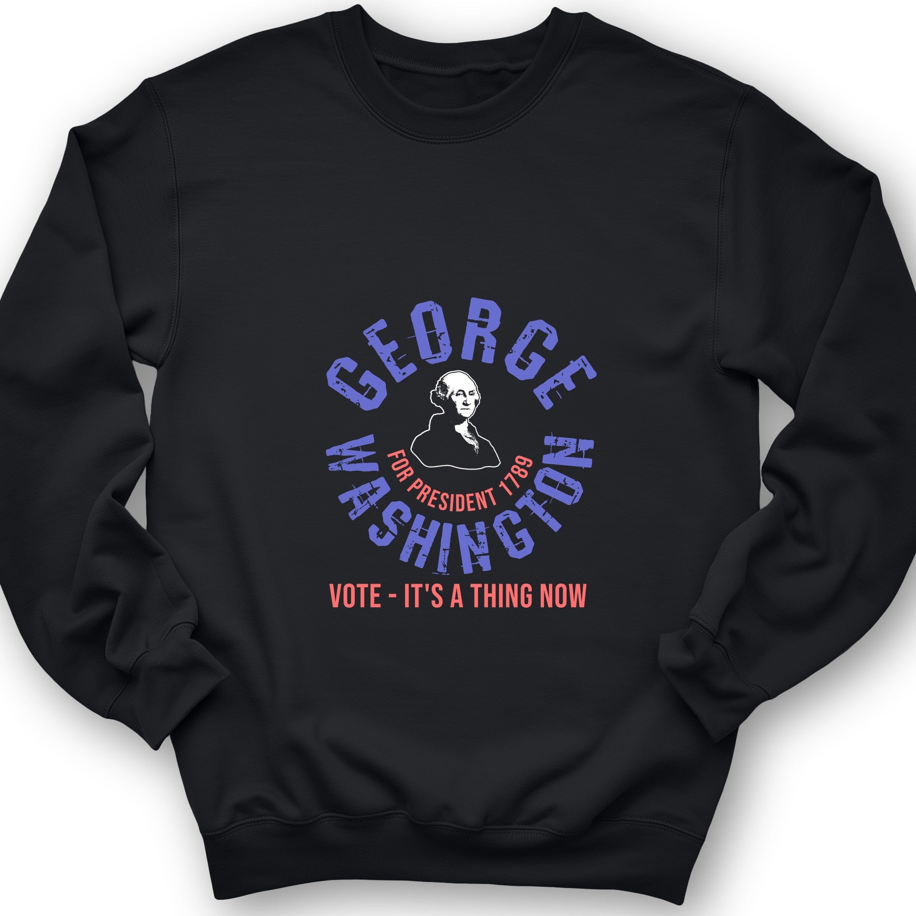 George Washington For President Crewneck