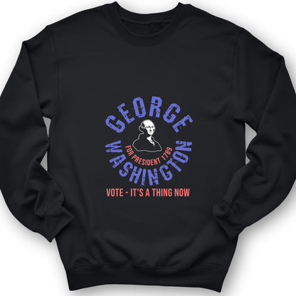 George Washington For President Crewneck