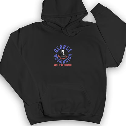 George Washington For President Hoodie