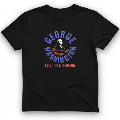 George Washington For President T-Shirt