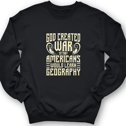 God Created War Crewneck