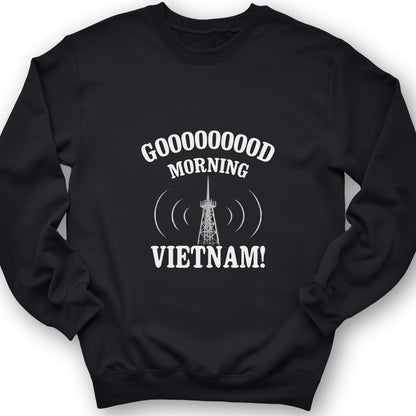 Good Morning Vietnam Sweatshirt