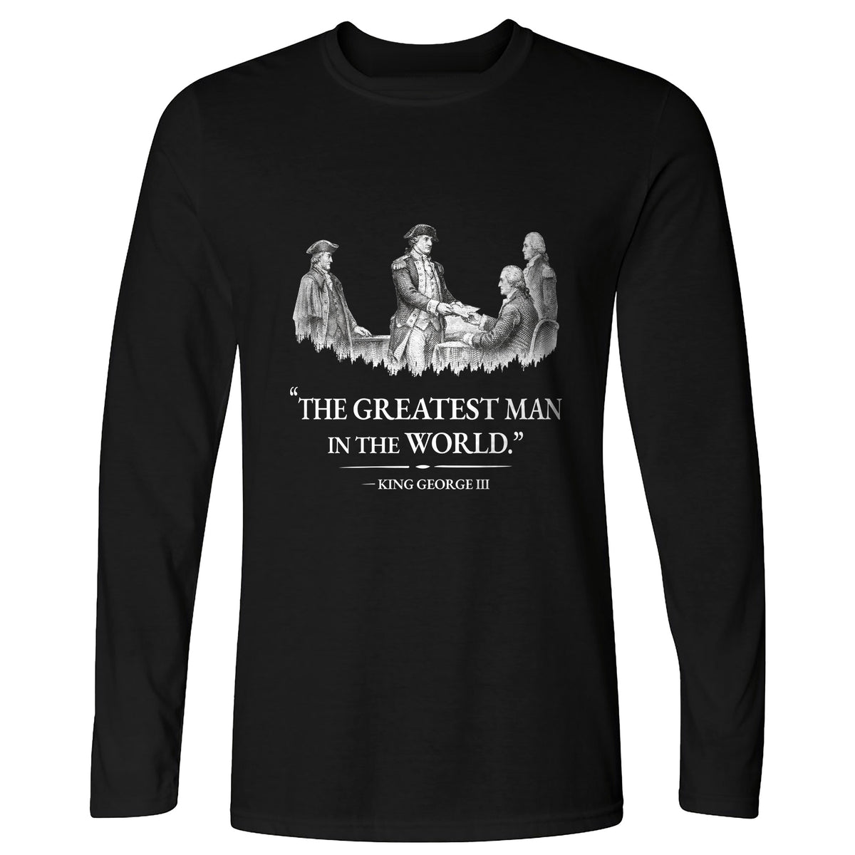 Greatest Man Long Sleeve T-Shirt