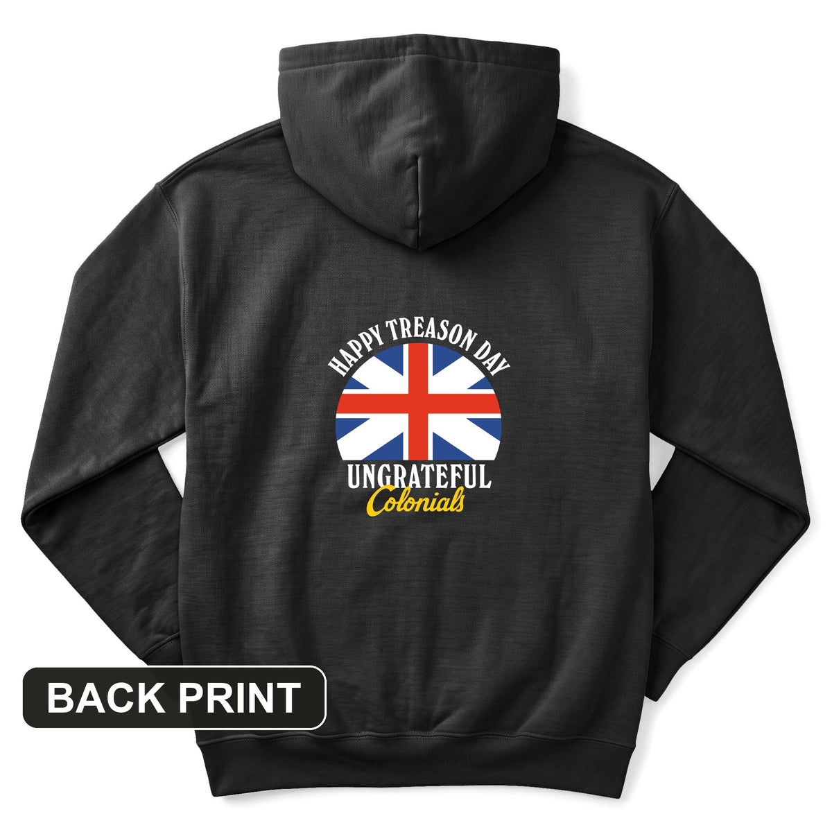 Happy Treason Day Back Print Hoodie