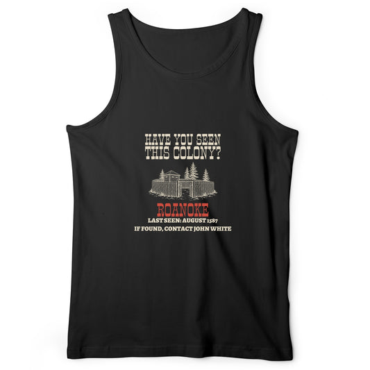 Have You Seen This Colony Roanoke Tank Top