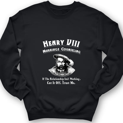 Henry VIII Cut It Off Sweatshirt