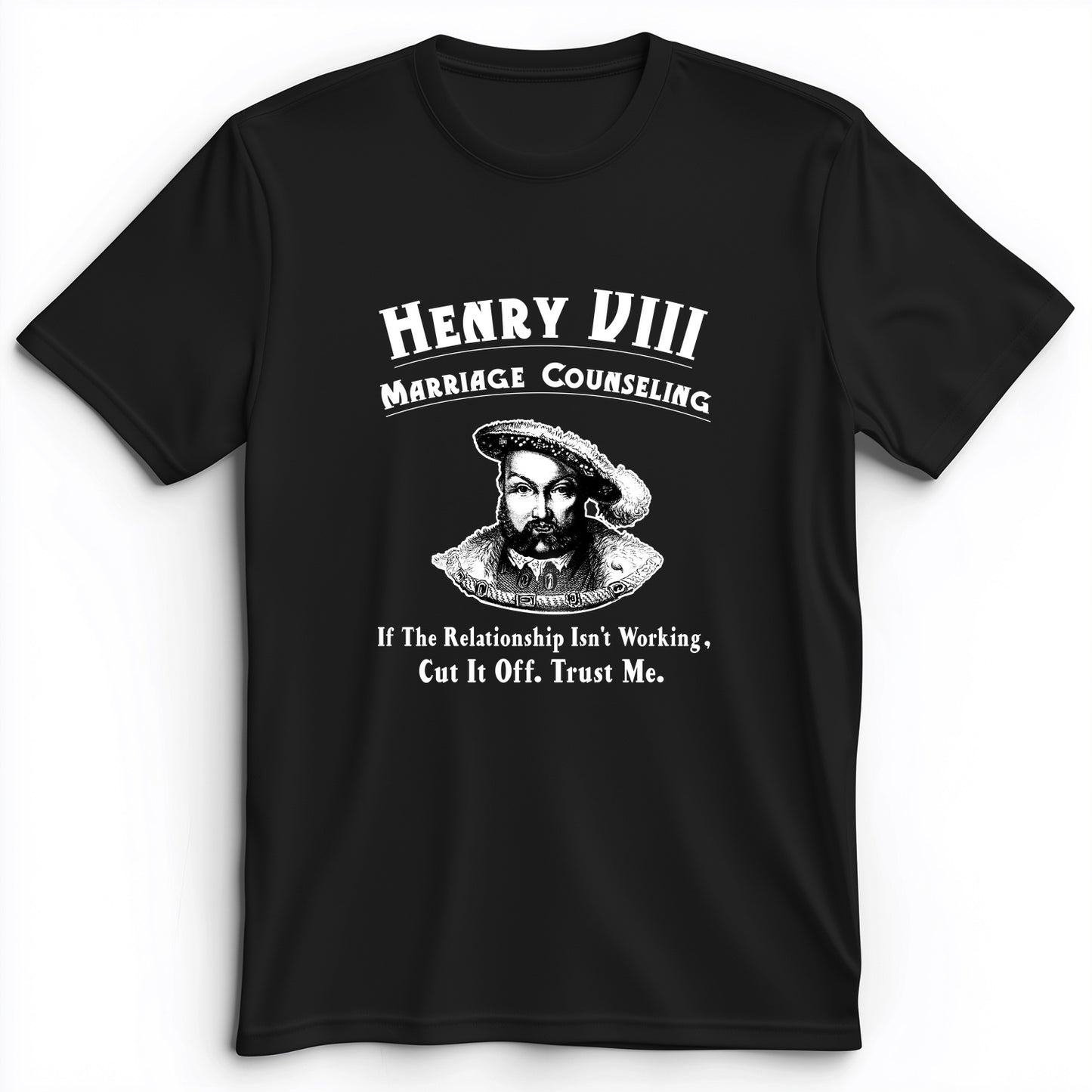 Henry VIII Cut It Off Premium Tee