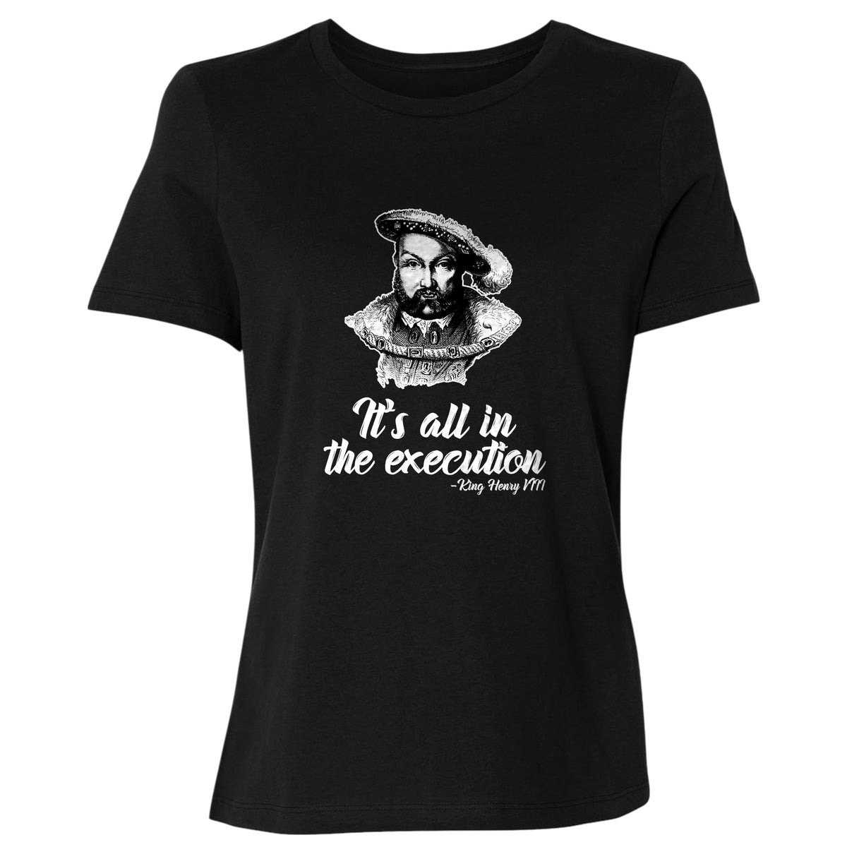 Henry VIII Execution Women's T-Shirt