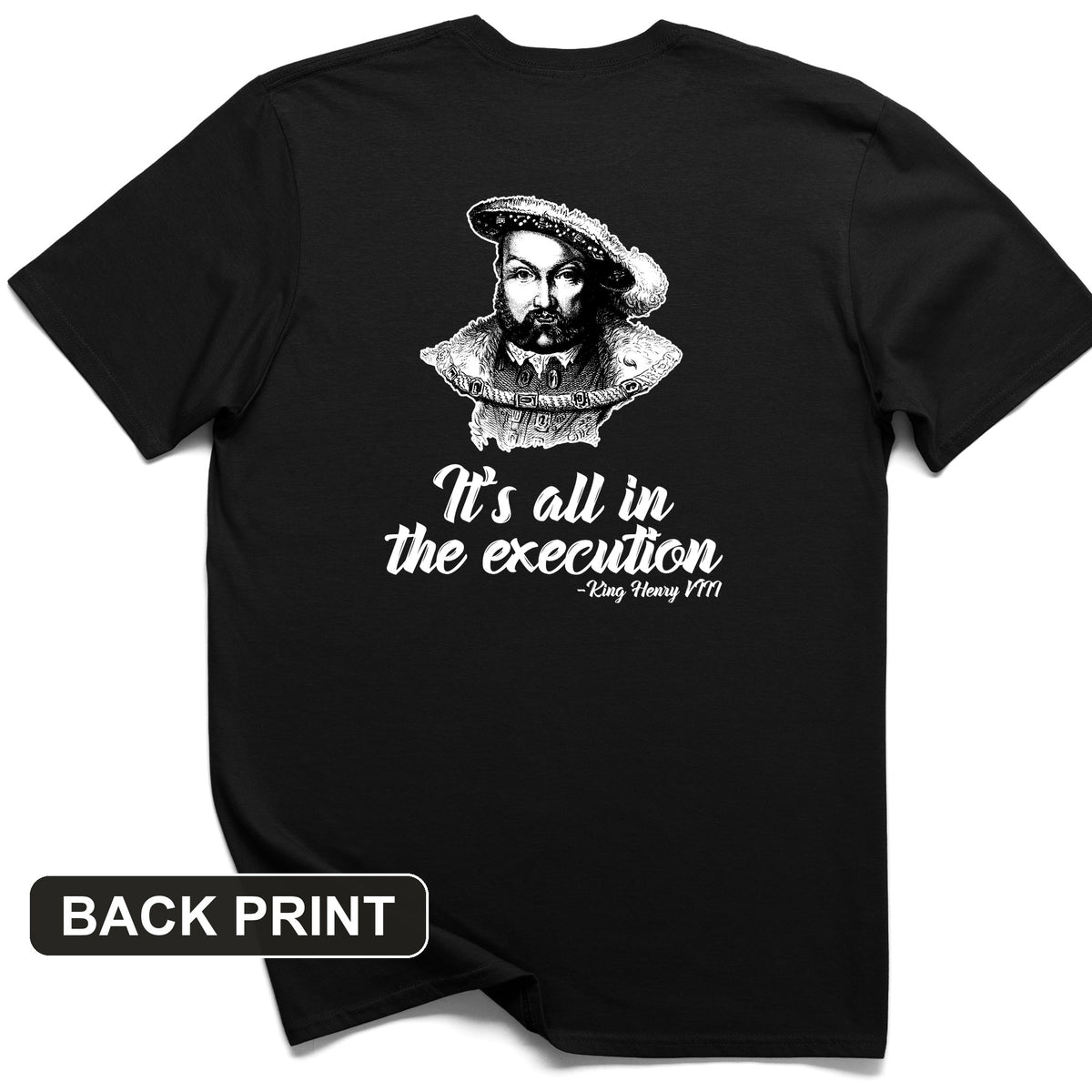 Henry VIII Execution Back Print T-Shirt