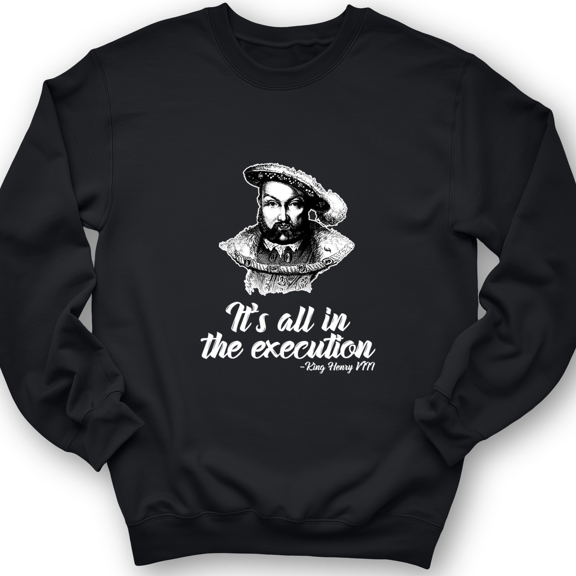 Henry VIII Execution Crewneck