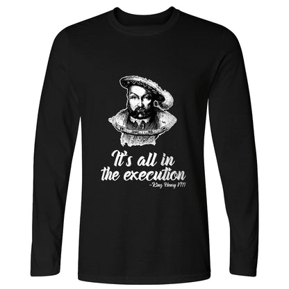 Henry VIII Execution Long Sleeve T-Shirt
