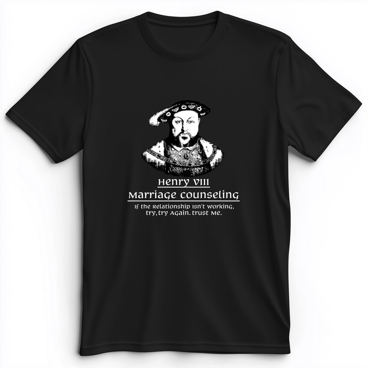 Henry VIII Try Again Premium Tee